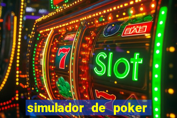 simulador de poker texas holdem gratis